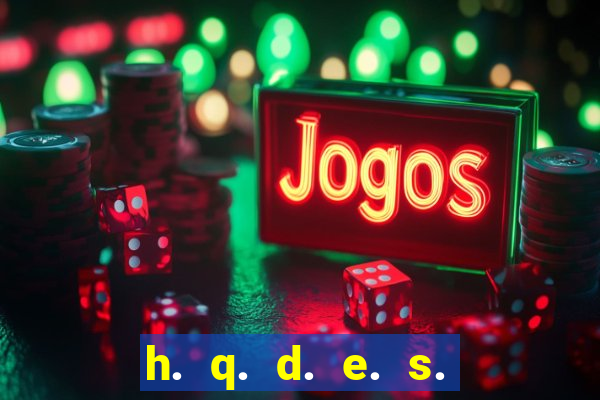 h. q. d. e. s. e. x. o.